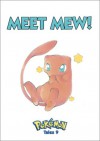 Pokemon Tales, Volume 9: Meet Mew! (Pokemon Tales) - Akihito Toda