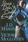 Sleep Don't Come Easy - J.D. Mason, Victor McGlothin