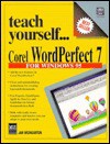 Teach Yourself WordPerfect 7.0 for Windows 95 and Windows NT - Jan Weingarten