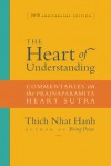 The Heart of Understanding: Commentaries on the Prajnaparamita Heart Sutra - Thích Nhất Hạnh