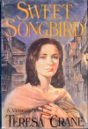 Sweet Songbird - Teresa Crane