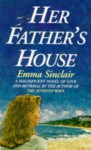 Her Father's House - Emma Sinclair