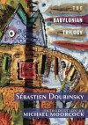 The Babylonian Trilogy - Sébastien Doubinsky