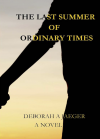 The Last Summer of Ordinary Times - Deborah A. Jaeger