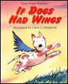 If Dogs Had Wings - Larry Dane Brimner, Chris L. Demarest