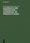 Handbuch Des Friesischen / Handbook of Frisian Studies - Horst Haider Munske, Nils Arhammar, Volker F Faltings, Jarich Hoekstra, Oebele Vries, Alastair G H Walker, Ommo Wilts, Nils F Rhammar