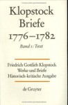 Briefe 1776-1782, Band 1: Text - Friedrich Gottlieb Klopstock