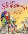 The Big Snuggle-up - Brian Patten, Nicola Bayley