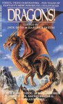 Dragons! - Jack Dann, Gardner R. Dozois, Tanith Lee, L. Sprague de Camp, Keith Roberts, Mark C. Sumner, Susan Casper, Avram Davidson, Lucius Shepard, James P. Blaylock, Esther M. Friesner, M. Lucie Chin