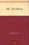 Mr. President - Stephen Arr