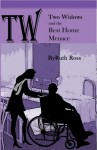 Two Widows and the Rest Home Menace (Two Widows, #3) - Ruth Ross