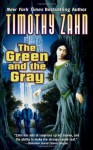 The Green and the Gray - Timothy Zahn