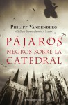 Pájaros negros sobre la catedral - Philipp Vandenberg