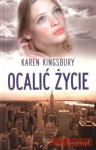 Ocalić życie - Karen Kingsbury