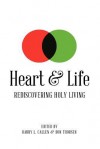 Heart & Life - Barry L. Callen, Don Thorsen