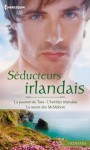 Séducteurs irlandais (Volume multi thématique) (French Edition) - Trish Wylie, Renee Roszel, Emma Richmond, Alexis Vincent