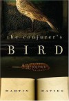 The Conjurer's Bird: A Novel - Martin Davies, Evans E. Kerrigan