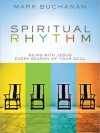 Spiritual Rhythm: Being with Jesus Every Season of Your Soul (MP3 Book) - Mark Buchanan, Tom Casaletto