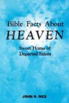 Bible Facts about Heaven - John R. Rice
