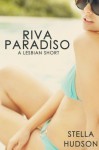 Riva Paradiso: A Lesbian Short - Stella Hudson