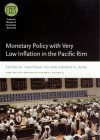 Monetary Policy with Very Low Inflation in the Pacific Rim - Takatoshi Ito, Takatoshi Ito