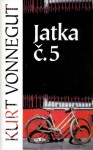 Jatka č. 5 - Jaroslav Kořán, Kurt Vonnegut