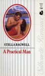 A Practical Man - Stella Bagwell