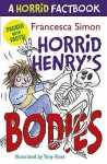 A Horrid Factbook: Horrid Henry's Bodies - Francesca Simon, Tony Ross