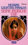 Seine indische Ehe - Hedwig Courths-Mahler