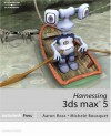 Harnessing 3ds Max 5 - Michele Bousquet