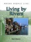 Living by Rivers - Neil Morris