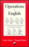 Operations in English: 55 Natural & Logical Sequences for Language Acquisition - Raymond C. Clark