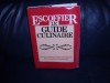 Escoffier - Le Guide Culinaire: the First Complete Translation Into English: the Complete Guide to the Art of modern Cookery - Auguste Escoffier, H.L. Cracknell, R.J. Kaufmann