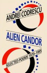 Alien Candor: Selected Poems, 1970-1995 - Andrei Codrescu