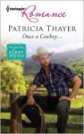 Once a Cowboy... - Patricia Thayer