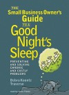 The Small Business Owner's Guide to a Good Night's Sleep - Debra Koontz Traverso, Anna Fields