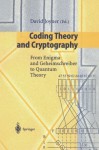 Coding Theory and Cryptography: From Enigma and Geheimschreiber to Quantum Theory - David Joyner