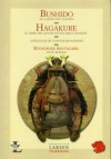 Bushido & Hagakure: El camino del Samurai & El libro que se oculta bajo las hojas / Antología de cuentos de samuráis / En el bosque - Anonymous, Luis Hernan Rodriguez Felder, Ryunosoke Akutagawa