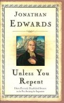 Unless You Repent - Jonathan Edwards, Don Kistler