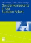 Genderkompetenz in Der Sozialen Arbeit - Karin B. Llert, Silke Karsunky