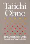 Toyota Production System: Beyond Large-Scale Production - Taiichi Ohno, Norman Bodek