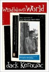 Windblown World: The Journals of Jack Kerouac 1947-1954 - Jack Kerouac, Douglas G. Brinkley