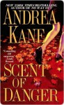 Scent of Danger - Andrea Kane