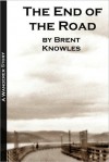 The End of the Road - Brent Knowles