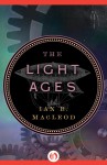 The Light Ages - Ian R. MacLeod