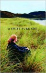 A Swift Pure Cry - Siobhan Dowd