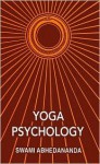 Yoga Psychology - Swami Abhedananda