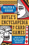 Hoyle's Modern Encyclopedia of Card Games: Rules of All the Basic Games and Popular Variations - Walter B. Gibson