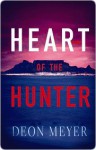 Heart of the Hunter - Deon Meyer