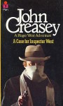 A Case for Inspector West (Inspector West, #11) - John Creasey